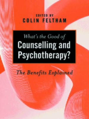 cover image of What′s the Good of Counselling & Psychotherapy?